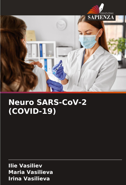 Книга Neuro SARS-CoV-2 (COVID-19) Ilie Vasiliev