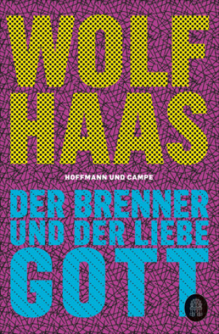 Βιβλίο Der Brenner und der liebe Gott Wolf Haas