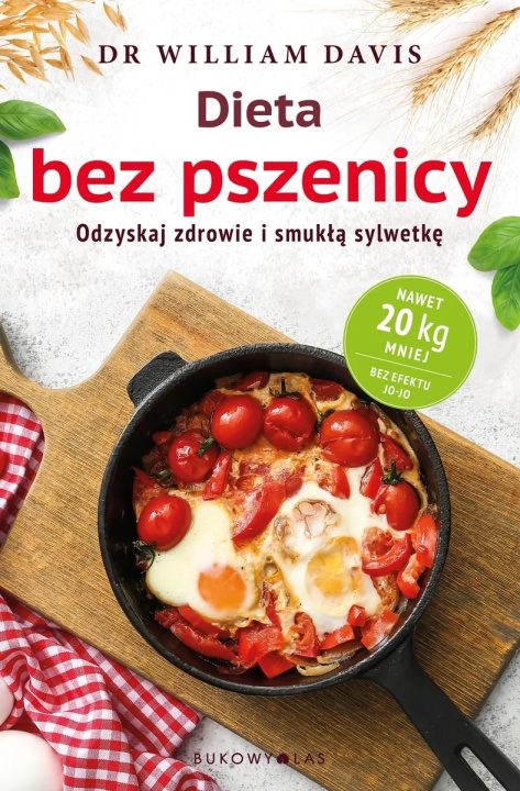 Buch Dieta bez pszenicy. Jak pozbyć się pszennego brzucha i być zdrowym 