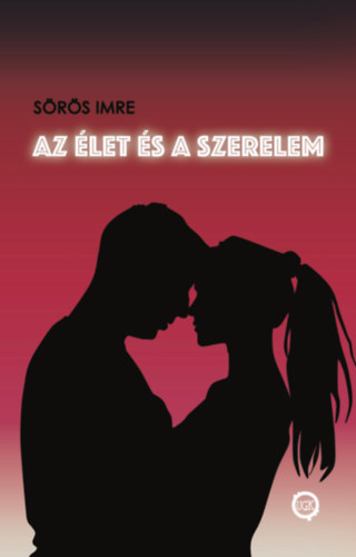 Knjiga Az élet és a szerelem Sörös Imre