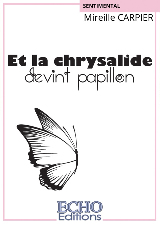 Knjiga Et la chrysalide devint papillon Mireille CARPIER