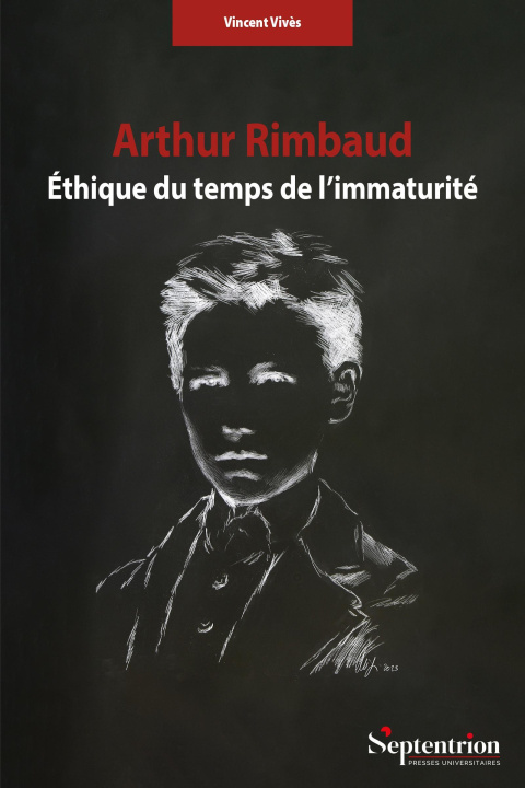 Book Arthur Rimbaud. Éthique du temps de l'immaturité Vivès