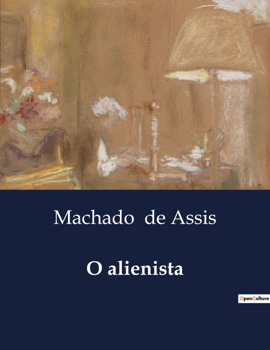 Book O ALIENISTA DE ASSIS MACHADO