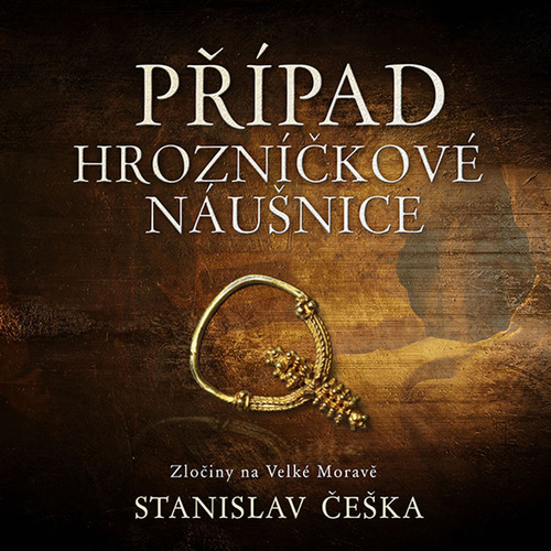 Audio Případ hrozníčkové náušnice Stanislav Češka