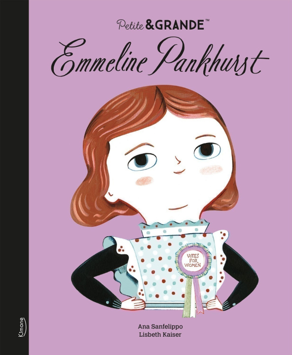 Kniha PETITE & GRANDE - EMMELINE PANKHURST Lisbeth Kaiser