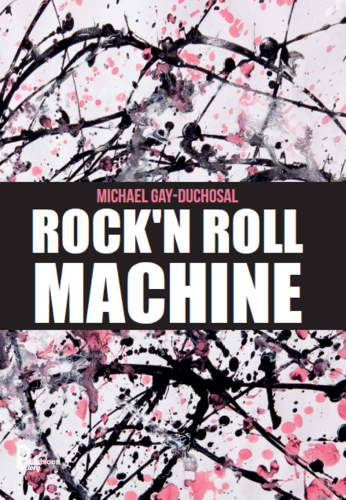 Knjiga Rock'n Roll Machine Gay-Duchosal