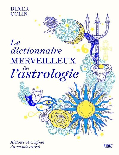 Knjiga Le dictionnaire merveilleux de l'astrologie Didier Colin