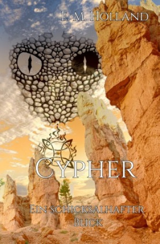 Knjiga Cypher - ein schicksalhafter Blick E. M. Holland