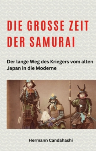 Boek Die große Zeit der Samurai Hermann Candahashi