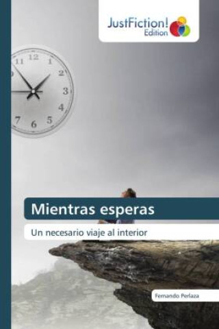 Knjiga Mientras esperas Fernando Perlaza