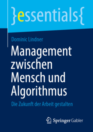 Boek Management zwischen Mensch und Algorithmus Dominic Lindner