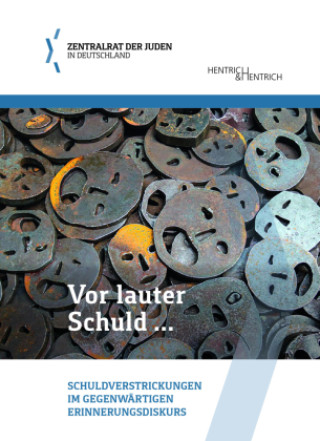 Knjiga Vor lauter Schuld ... Zentralrat der Juden in Deutschland