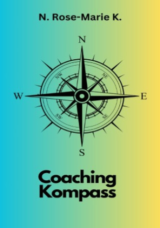 Knjiga Coaching Kompass N. Rose-Marie k.
