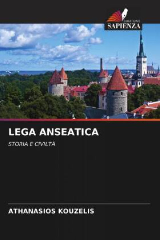 Knjiga LEGA ANSEATICA Athanasios Kouzelis