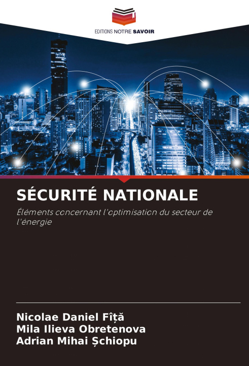 Knjiga SÉCURITÉ NATIONALE Nicolae Daniel FÎ_A