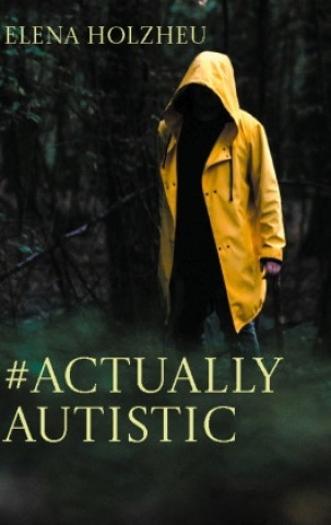 Knjiga #actuallyautistic Elena Holzheu
