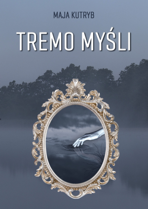 Knjiga Tremo mysli Maja Kutryb