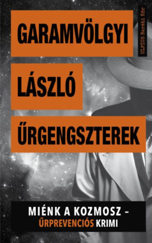 Knjiga Űrgengszterek Garamvölgyi László
