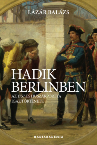 Buch Hadik Berlinben Lázár Balázs