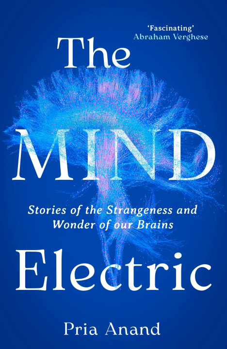 Книга The Mind Electric Pria Anand