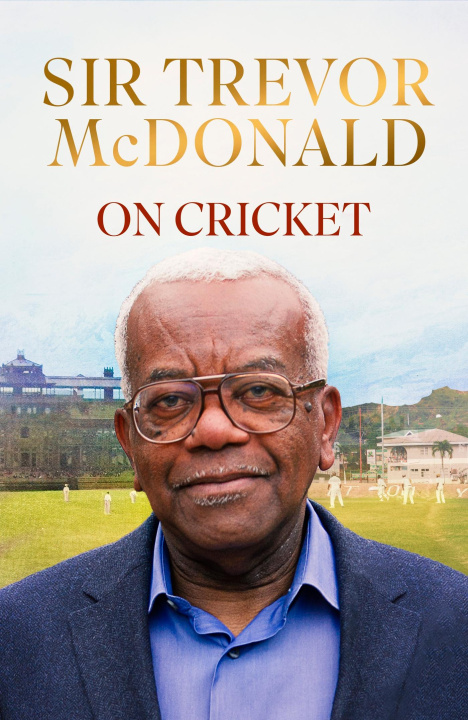 Knjiga On Cricket Sir Trevor McDonald