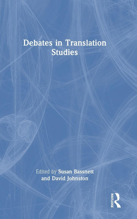 Βιβλίο Debates in Translation Studies Susan Bassnett