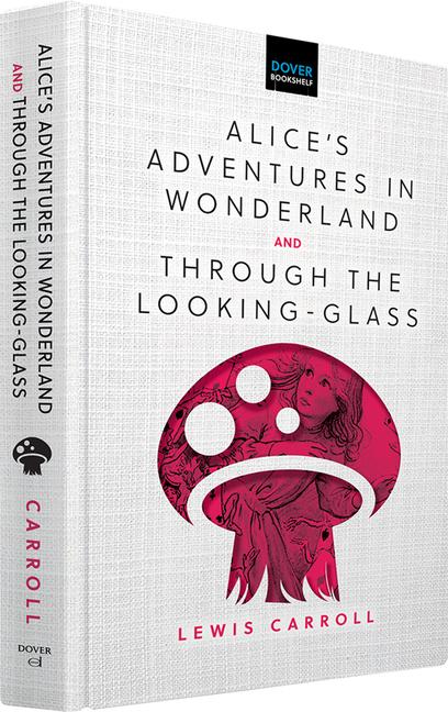 Kniha Alice'S Adventures in Wonderland & Through the Looking-Glass 