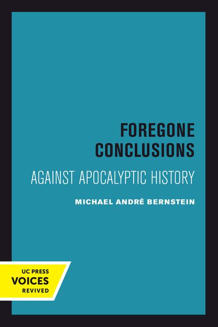 Knjiga Foregone Conclusions Michael Andre Bernstein