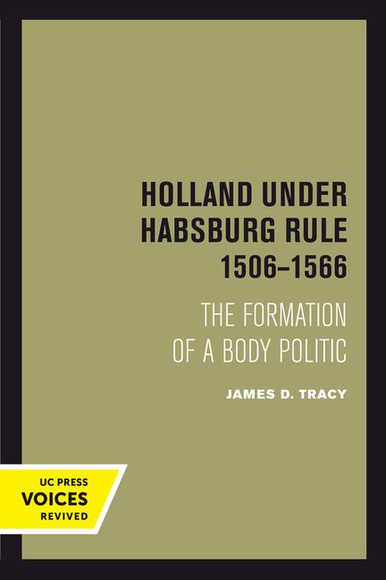Buch Holland Under Habsburg Rule, 1506-1566 James D. Tracy