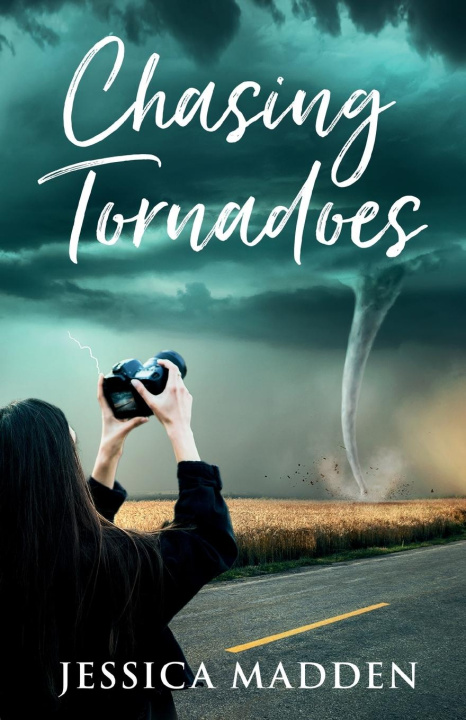 Knjiga Chasing Tornadoes Jessica Madden