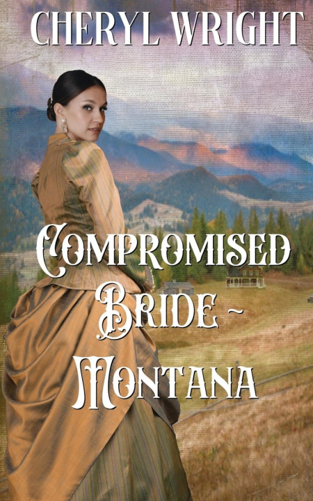Knjiga Compromised Bride Montana Cheryl Wright