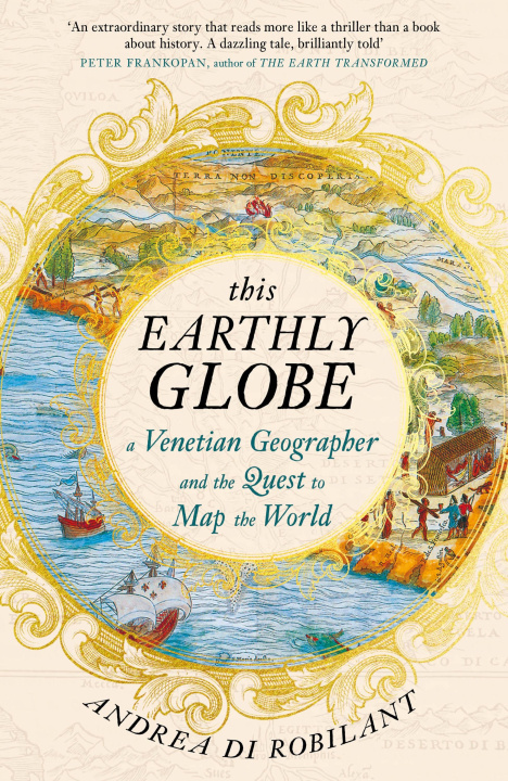 Book This Earthly Globe Andrea di Robilant