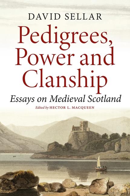 Buch Pedigrees, Power and Clanship Hector L Macqueen