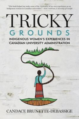 Knjiga Tricky Grounds Candace (Laurentian University) Brunette-Debassige
