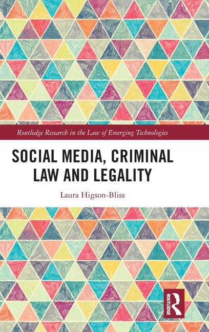Knjiga Social Media, Criminal Law and Legality Laura Higson-Bliss