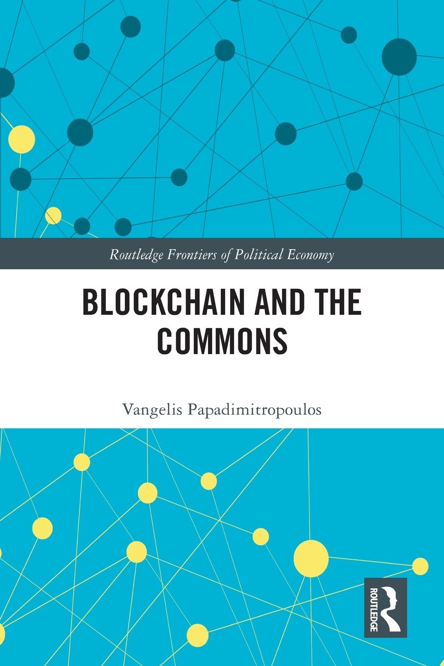 Knjiga Blockchain and the Commons Vangelis Papadimitropoulos