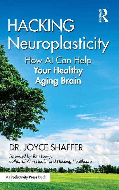 Book Hacking Neuroplasticity Joyce Shaffer