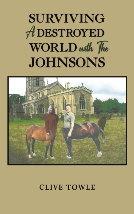Livro Surviving a Destroyed World with the Johnsons Clive Towle