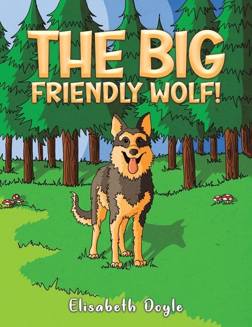 Knjiga The Big Friendly Wolf! Elisabeth Doyle