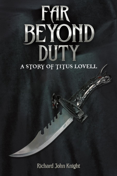 Knjiga Far Beyond Duty Richard John Knight