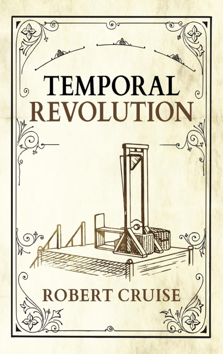 Knjiga Temporal Revolution Robert Cruise