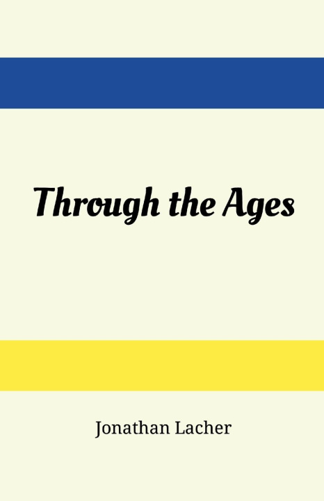 Knjiga Through the Ages Jonathan Lacher