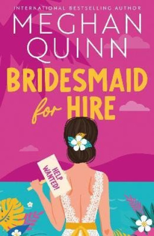Βιβλίο Bridesmaid for Hire Meghan Quinn