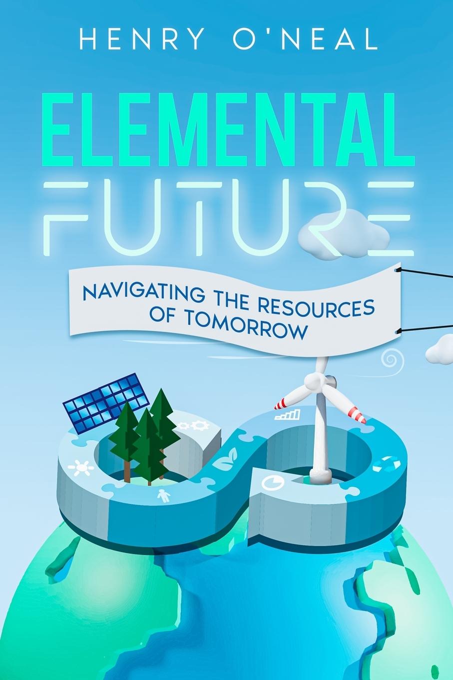 Knjiga Elemental Future Henry O'Neal