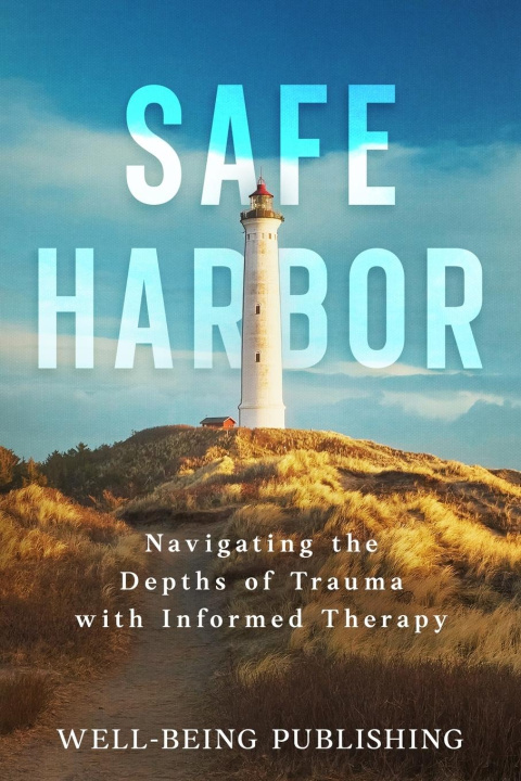 Knjiga Safe Harbor Well-Being Publishing