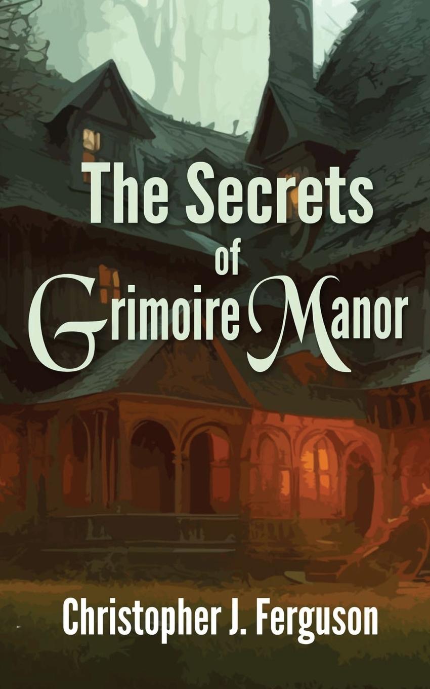 Könyv The Secrets of Grimoire Manor 