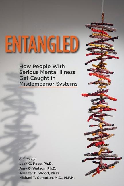 Knjiga Entangled Chairman of Psychiatry Michael T Compton