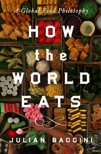 Knjiga How the World Eats BAGGINI JULIAN