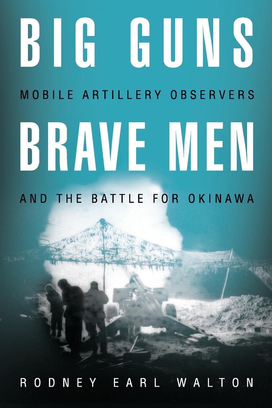 Livro Big Guns, Brave Men Rodney E Walton