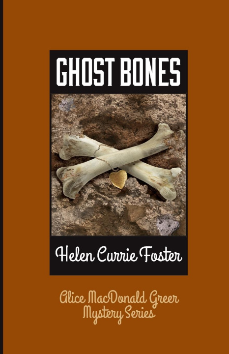 Knjiga Ghost Bones Helen Currie Foster